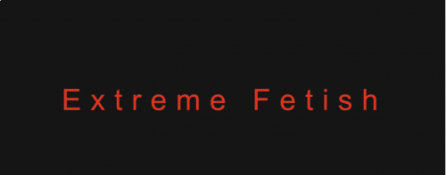 ExtremeFetish1